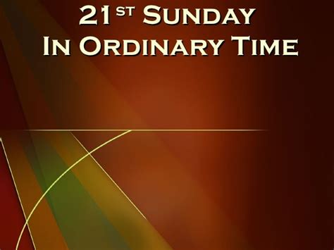 21st Sunday in Ordinary Time .
